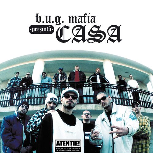 B.U.G. Mafia - Prezintă CASA